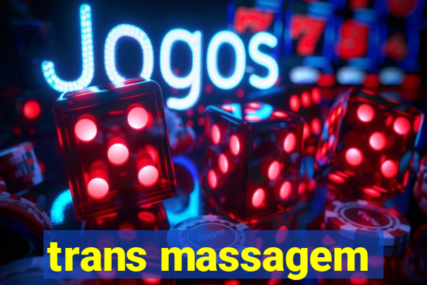 trans massagem